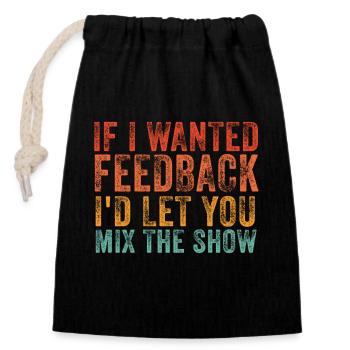Wenn ich Feedback Sound Engineer wollte - Verschließbarer Geschenkbeutel aus Baumwolle (14x20cm) - Schwarz - Vorne