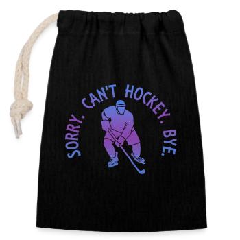Sorry Can't Hockey Bye Hockey Lover - Closable cotton gift bag (14x20cm) - black - Front