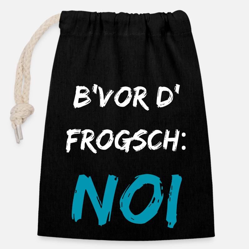 Lustig schwäbisch Spruch B'vor d' Frogsch NOI - Verschließbarer Geschenkbeutel aus Baumwolle (14x20cm) - Schwarz