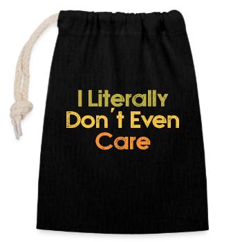 I Literally Cant Even Care - Closable cotton gift bag (14x20cm) - black - Front