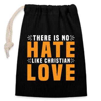 There Is No Hate Like Christian Love 7 - Verschließbarer Geschenkbeutel aus Baumwolle (14x20cm) - Schwarz - Vorne