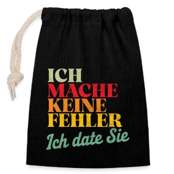 I don't make any mistakes, I'm dating you Single Saying - Closable cotton gift bag (14x20cm) - black - Front