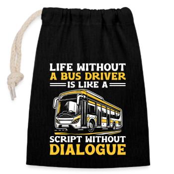 La vie sans chauffeur de bus est comme un scénario sans - Sac cadeau en coton avec cordon (14 x 20 cm) - noir - Devant