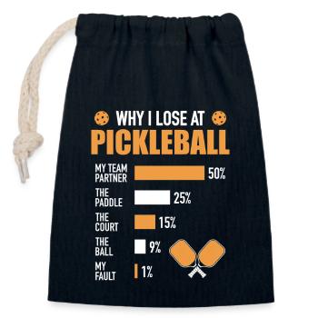 Why I lose in pickleball: funny saying - Closable cotton gift bag (14x20cm) - navy - Front