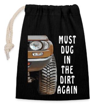 AUTO MUST DUG IN THE DIRT AGAIN - Verschließbarer Geschenkbeutel aus Baumwolle (14x20cm) - Schwarz - Vorne
