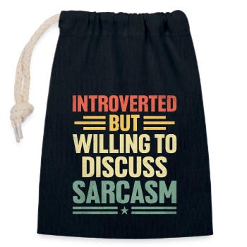Introverted But Willing To Discuss Sarcasm - Closable cotton gift bag (14x20cm) - navy - Front