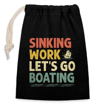 Sinking Work Let's Go Boating Paddle Boat - Closable cotton gift bag (14x20cm) - black - Front