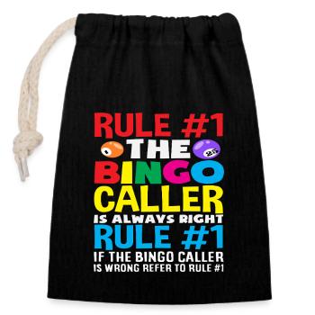 Bingo Player Rule #1 The Bingo Caller always has - Closable cotton gift bag (14x20cm) - black - Front