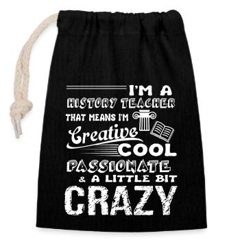 History Teacher Crazy History Teacher - Closable cotton gift bag (14x20cm) - black - Front