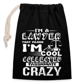 Lawyer Cool And Crazy Lawyer - Closable cotton gift bag (14x20cm) - black - Front