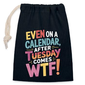 Kalenderhumor: WTF nach Dienstag - Verschließbarer Geschenkbeutel aus Baumwolle (14x20cm) - Navy - Vorne