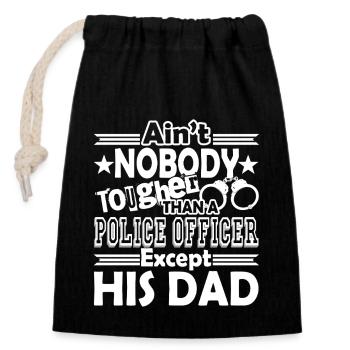 Police Officer Dad Ain't Nobody Together - Closable cotton gift bag (14x20cm) - black - Front