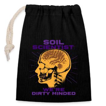 Soil Science We're Dirty Minded - Closable cotton gift bag (14x20cm) - black - Front