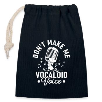 Don't Make Me Use My Vocaloid Voice Singer Singing - Verschließbarer Geschenkbeutel aus Baumwolle (14x20cm) - Navy - Vorne