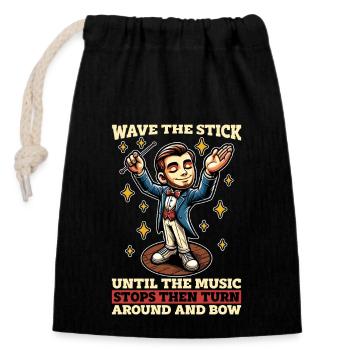 Music Director Wave The Stick Until Band Director - Closable cotton gift bag (14x20cm) - black - Front