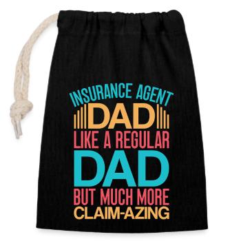 Insurance Agent Dad More Claim-Azing Funny - Closable cotton gift bag (14x20cm) - black - Front