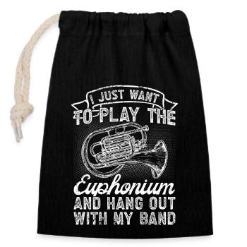 Baritone Player Just Want To Play The Euphonium - Closable cotton gift bag (14x20cm) - black - Front