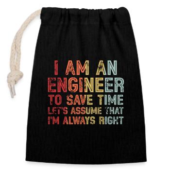 I Am An Engineer Always Right - Closable cotton gift bag (14x20cm) - black - Front