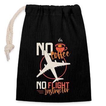 Flight Instructor No Coffee Aviation Coffee Lover - Closable cotton gift bag (14x20cm) - black - Front