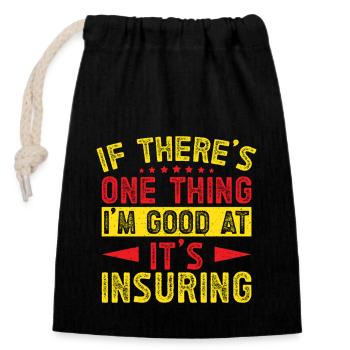 Insurance Agent One Thing I´m Good Funny Insurance - Verschließbarer Geschenkbeutel aus Baumwolle (14x20cm) - Schwarz - Vorne