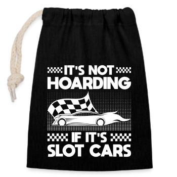 Slotrace It ́s Not Hoarding If It ́s Slot Cars - Closable cotton gift bag (14x20cm) - black - Front