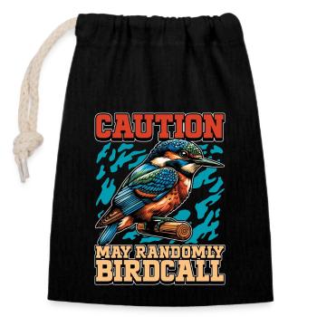 Ornithology Caution May Randomly Birdwatching - Closable cotton gift bag (14x20cm) - black - Front