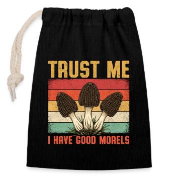 Trust Me I Have Good Morels - Closable cotton gift bag (14x20cm) - black - Front
