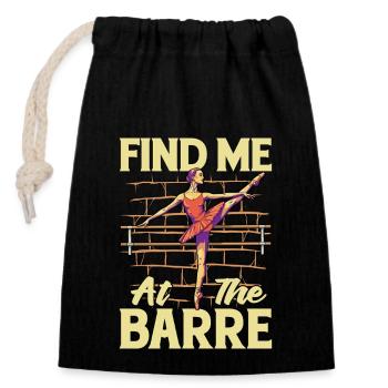 Ballet Find Me At The Barre Classical Music Lover - Verschließbarer Geschenkbeutel aus Baumwolle (14x20cm) - Schwarz - Vorne