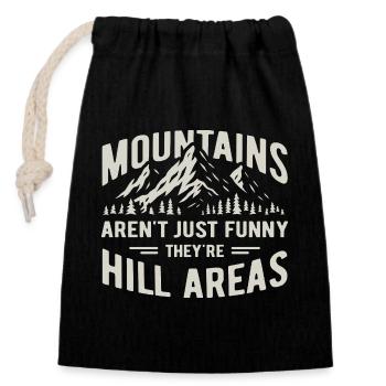 Mountains are hill areas - hilarious pun - Closable cotton gift bag (14x20cm) - black - Front