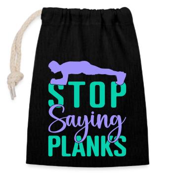 Les fanatiques de fitness arrêtent de dire planches, gymnastique suédoise - Sac cadeau en coton avec cordon (14 x 20 cm) - noir - Devant