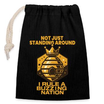 Not Just Standing Around I Rule A Buzzing Nation - Verschließbarer Geschenkbeutel aus Baumwolle (14x20cm) - Schwarz - Vorne