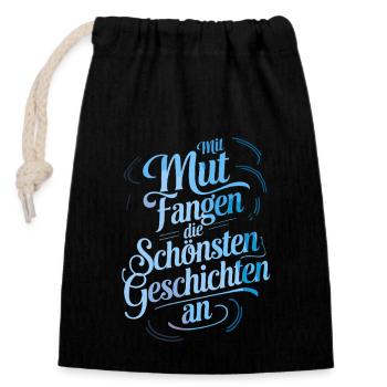 Mit Mut Fangen Die Schönsten Geschichten An - Verschließbarer Geschenkbeutel aus Baumwolle (14x20cm) - Schwarz - Vorne