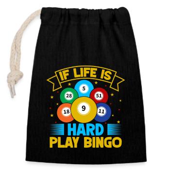 Bingo Game Life Is Hard Play Bingo - Closable cotton gift bag (14x20cm) - black - Front