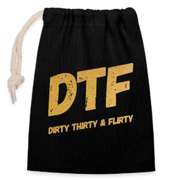 Dirty Thirty Flirty DTF 30th Birthday - Closable cotton gift bag (14x20cm) - black - Front