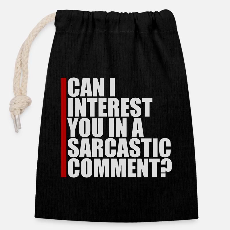 Can I Interest You In A Sarcastic Comment Lustig - Verschließbarer Geschenkbeutel aus Baumwolle (14x20cm) - Schwarz