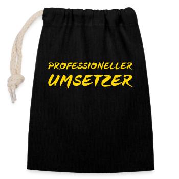 Professioneller Umsetzer - Job Beruf Motivation - Verschließbarer Geschenkbeutel aus Baumwolle (14x20cm) - Schwarz - Vorne