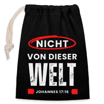 Nicht von dieser Welt - Johannes 17:16 - Verschließbarer Geschenkbeutel aus Baumwolle (14x20cm) - Schwarz - Vorne