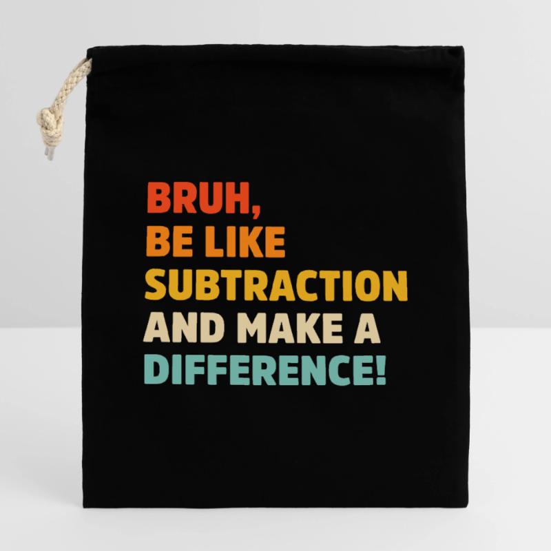 Bruh be like subtraction and make a difference pun Closable cotton gift bag (14x20cm)
