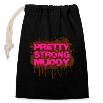 Pretty Strong Muddy Schlammlauf Mud Run Muddy Race - Verschließbarer Geschenkbeutel aus Baumwolle (14x20cm) - Schwarz - Vorne
