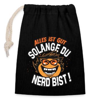 Wilder Nerd alles ist Gut solange du Nerd bist - Verschließbarer Geschenkbeutel aus Baumwolle (14x20cm) - Schwarz - Vorne