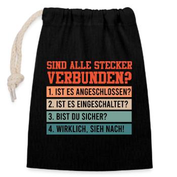 Technischer Support SIND ALLE STECKER VERBUNDEN? - Verschließbarer Geschenkbeutel aus Baumwolle (14x20cm) - Schwarz - Vorne