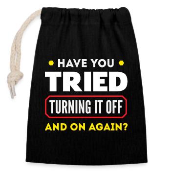 Have you ever done it off and on - Closable cotton gift bag (14x20cm) - black - Front