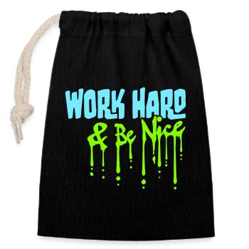 Work Hard Be Nice Motivation Positive Spirit Quote - Closable cotton gift bag (14x20cm) - black - Front