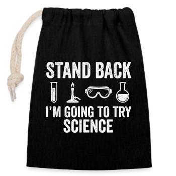 Wissenschaft Humor Shirt für Chemie Fans - Verschließbarer Geschenkbeutel aus Baumwolle (14x20cm) - Schwarz - Vorne