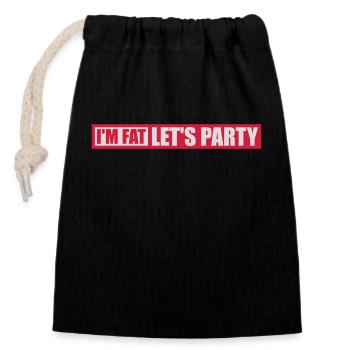 im fat lets party - Verschließbarer Geschenkbeutel aus Baumwolle (14x20cm) - Schwarz - Vorne
