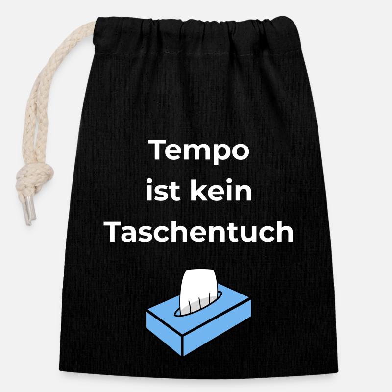 Tempo ist kein Taschentuch - Verschließbarer Geschenkbeutel aus Baumwolle (14x20cm) - Schwarz