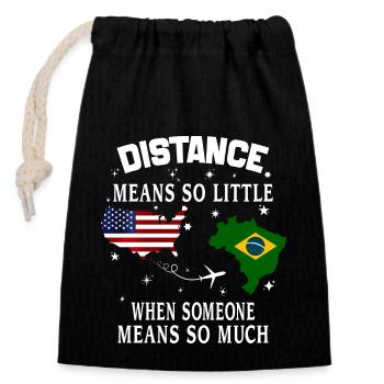 Distance Means So Little When Someone Means Much - Closable cotton gift bag (14x20cm) - black - Front