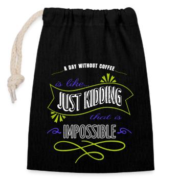 happy coffee lover gift sayings geek caffeine - Verschließbarer Geschenkbeutel aus Baumwolle (14x20cm) - Schwarz - Vorne