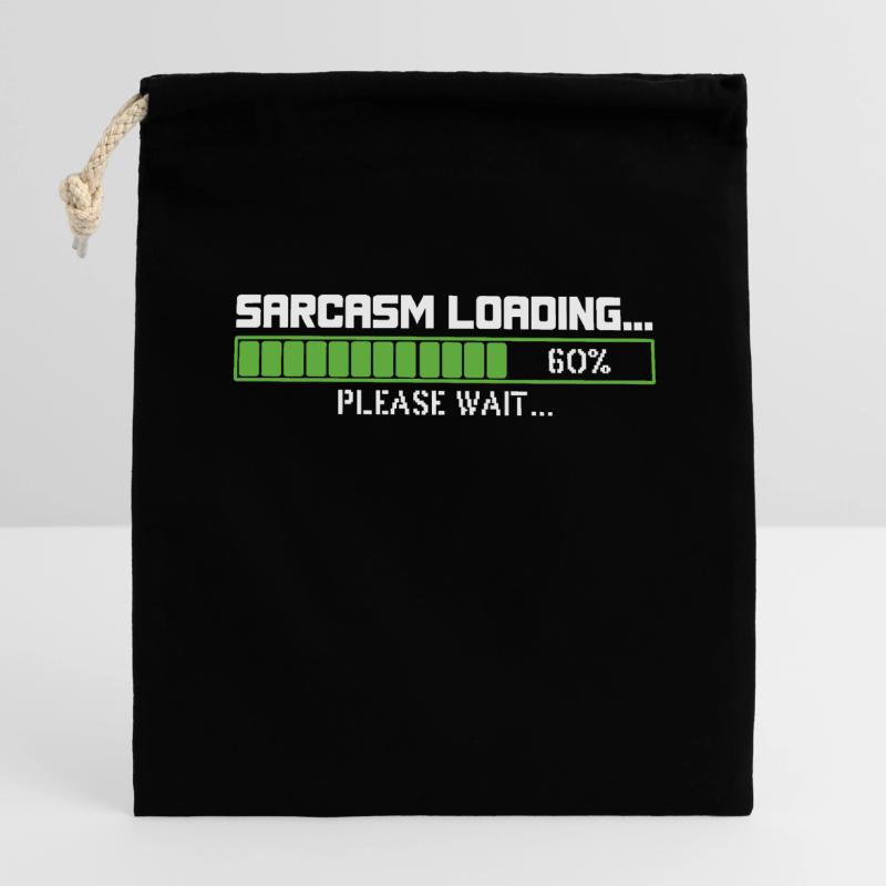 Sarcasm loading please wait Closable cotton gift bag (14x20cm)
