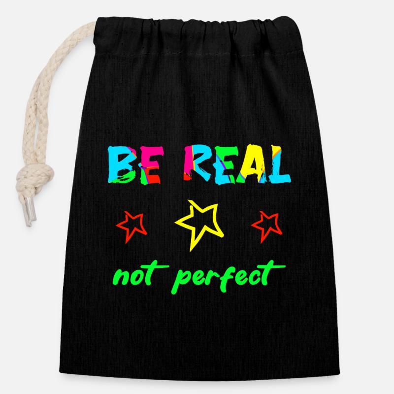 BE REAL - NOT PERFECT - Selbstvertrauen Mut Kraft - Verschließbarer Geschenkbeutel aus Baumwolle (14x20cm) - Schwarz